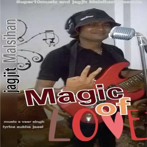 Magic Of Love Jagjit Malsihan Mp3 Download Song - Mr-Punjab