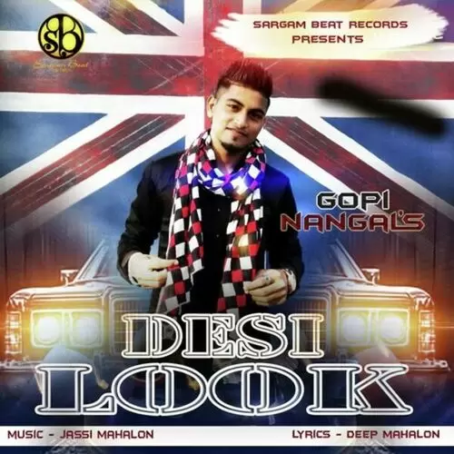 Desi Look Gopi Nangal Mp3 Download Song - Mr-Punjab