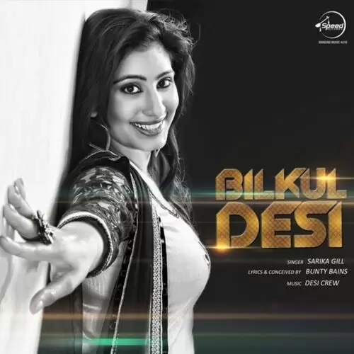 Bilkul Desi Sarika Gill Mp3 Download Song - Mr-Punjab