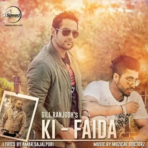 Ki Faida Gill Ranjodh Mp3 Download Song - Mr-Punjab