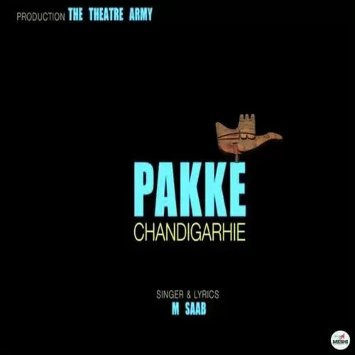 Pakke Chandigarhie M. Saab Mp3 Download Song - Mr-Punjab