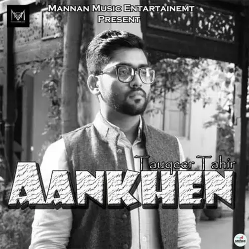 Aankhen Tauqeer Tahir Mp3 Download Song - Mr-Punjab