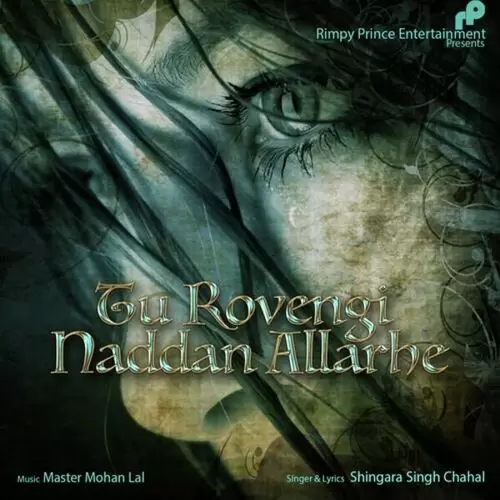 Tu Rovengi Naddan Allarhe Shingara Singh Chahal Mp3 Download Song - Mr-Punjab