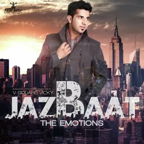 Jazbaat The Emotions V Square Vicky Mp3 Download Song - Mr-Punjab