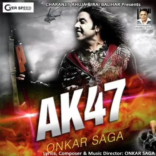 AK 47 Onkar Saga Mp3 Download Song - Mr-Punjab