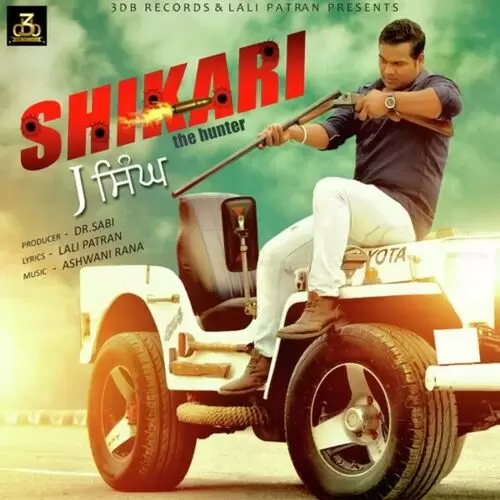 Shikari The Hunter J Singh Mp3 Download Song - Mr-Punjab