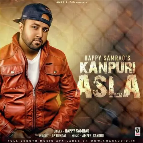 Kanpuri Asla Happy Samrao Mp3 Download Song - Mr-Punjab