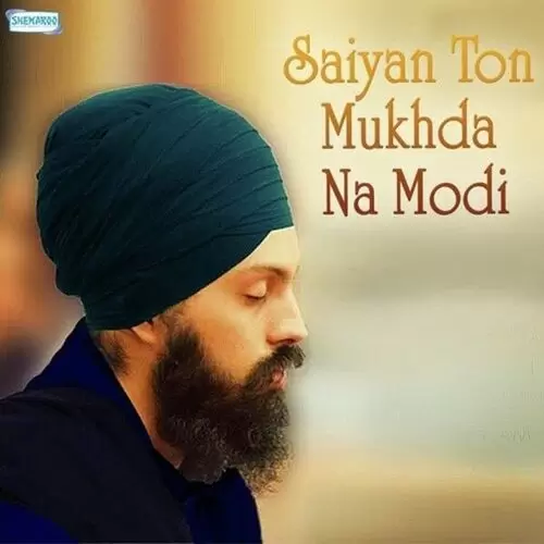 Saiyan Ton Mukhda Na Modi Sant Baba Pyara Singh Ji Mp3 Download Song - Mr-Punjab