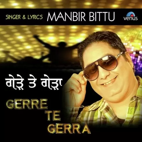 Gerre Te Gerra Manbir Bittu Mp3 Download Song - Mr-Punjab