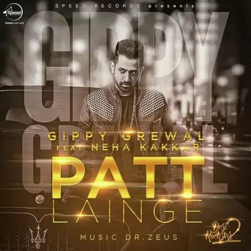 Patt Lainge (Feat. By Neha Kakkar) Gippy Grewal Mp3 Download Song - Mr-Punjab