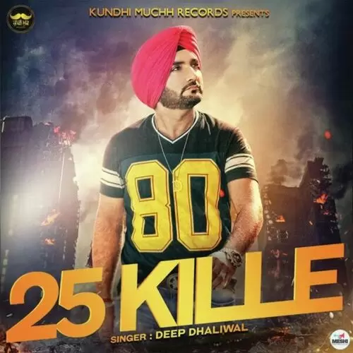 25 Kille Deep Dhaliwal Mp3 Download Song - Mr-Punjab
