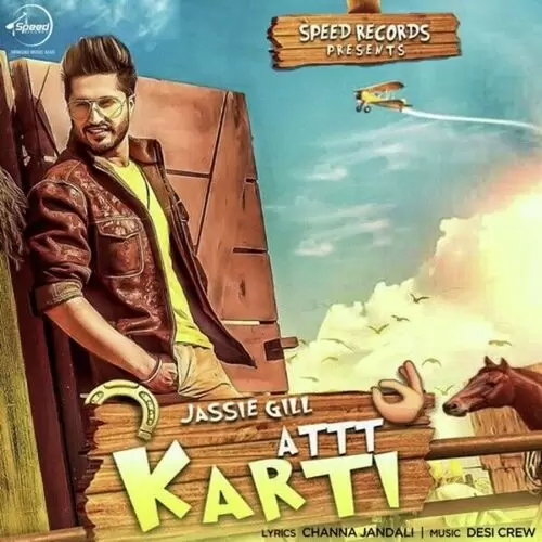 Attt Karti Jassie Gill Mp3 Download Song - Mr-Punjab