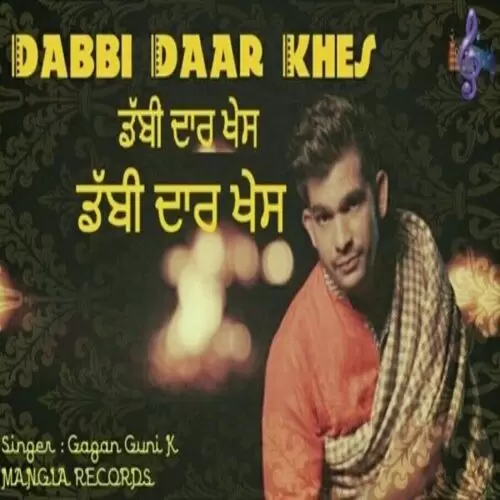 Dabbi Daar Khes Gagan Guni K Mp3 Download Song - Mr-Punjab