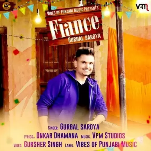 Fiance Gurbal Saroya Mp3 Download Song - Mr-Punjab