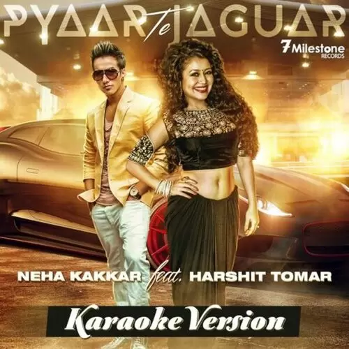Pyaar Te Jaguar (Karaoke Version) Neha Kakkar Mp3 Download Song - Mr-Punjab