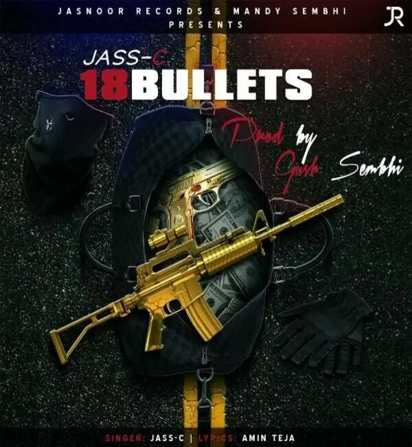 18 Bullets Jass-C Mp3 Download Song - Mr-Punjab