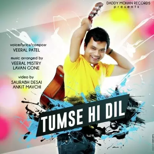 Tumse Hi Dil Veeral Patel Mp3 Download Song - Mr-Punjab