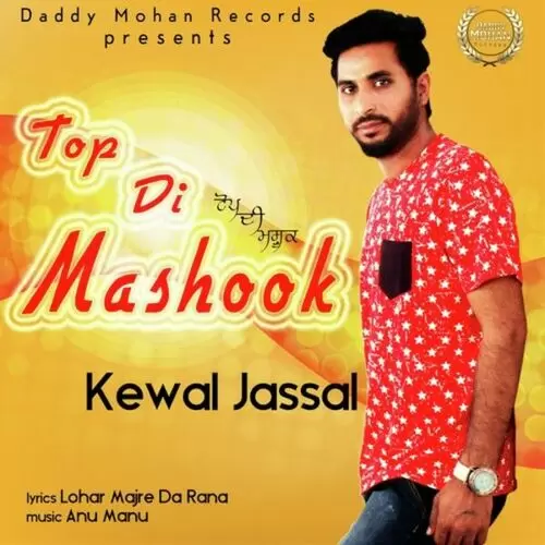 Top Di Mashook Kewal Jassal Mp3 Download Song - Mr-Punjab