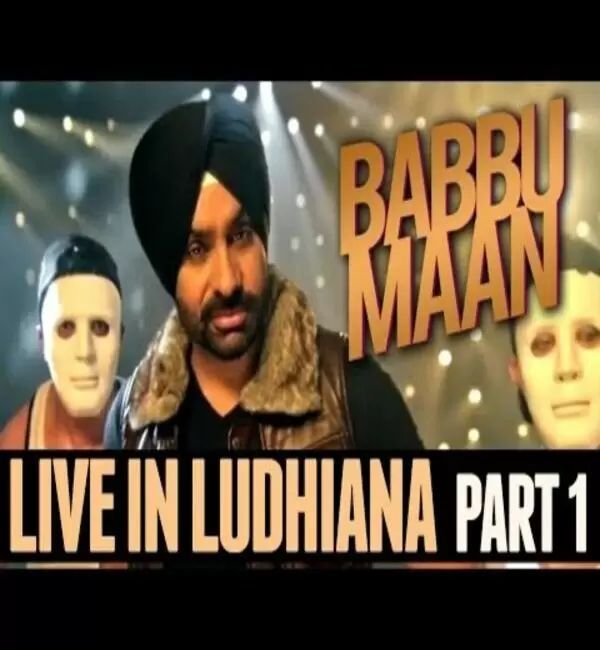 Live in Ludhiana Babbu Maan Mp3 Download Song - Mr-Punjab