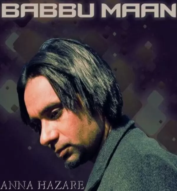 Anna Hazare - Single Song by Babbu Maan - Mr-Punjab