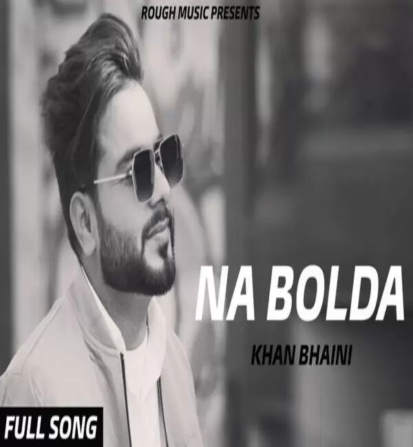 Na Bolda Khan Bhaini Mp3 Download Song - Mr-Punjab