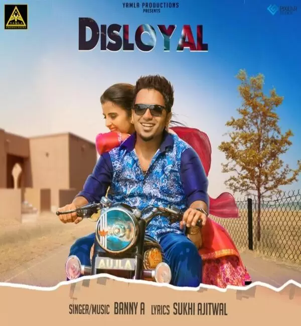Disloyal Banny A Mp3 Download Song - Mr-Punjab