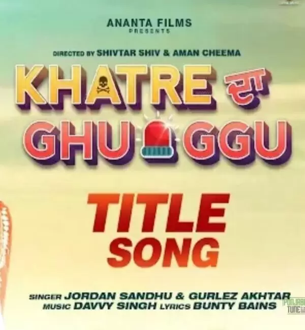 Khatre Da Ghuggu Jordan Sandhu Mp3 Download Song - Mr-Punjab
