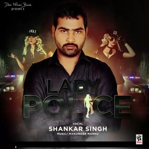 Lady Police Shankar Singh Mp3 Download Song - Mr-Punjab