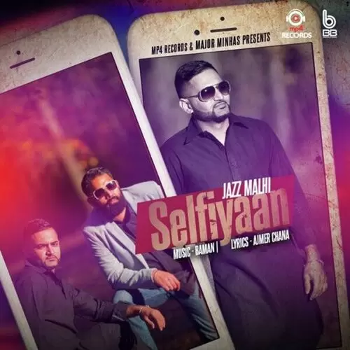 Selfiyaan Jazz Malhi Mp3 Download Song - Mr-Punjab