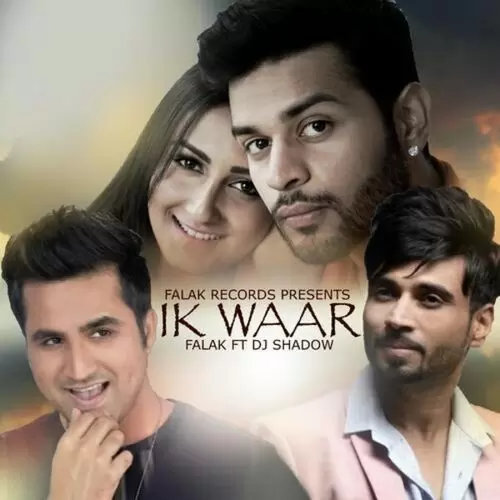 Ik Waar (feat. DJ Shadow) Falak Mp3 Download Song - Mr-Punjab