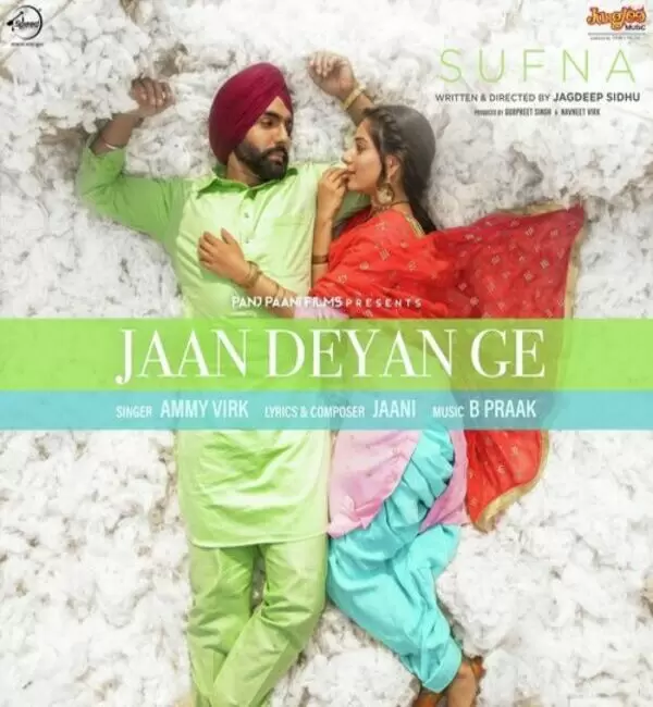 Jaan Deyan Ge (Sufna) Ammy Virk Mp3 Download Song - Mr-Punjab