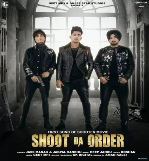 Shoot Da Order Jass Manak Mp3 Download Song - Mr-Punjab