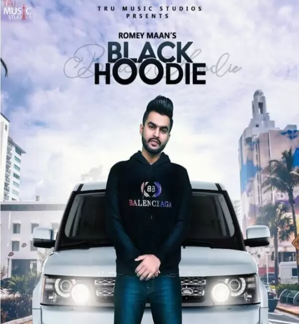 Black Hoodie Romey Maan Mp3 Download Song - Mr-Punjab