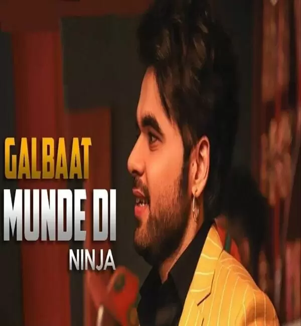 Galbaat Munde Di Ninja Mp3 Download Song - Mr-Punjab