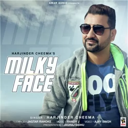Milky Face Harjinder Cheema Mp3 Download Song - Mr-Punjab