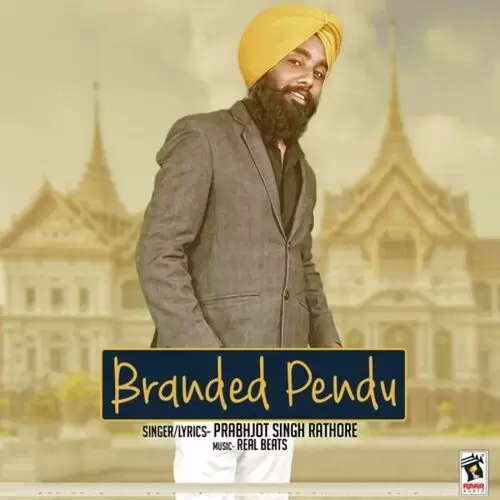 Branded Pendu Prabhjot Singh Rathore Mp3 Download Song - Mr-Punjab