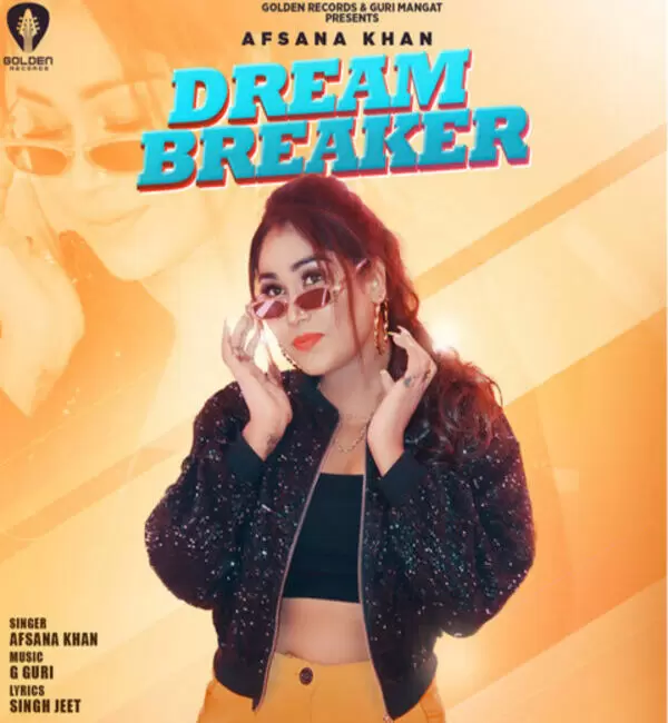 Dream Breaker Afsana Khan Mp3 Download Song - Mr-Punjab