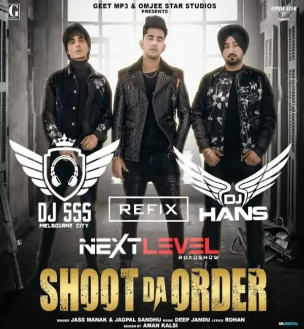 Shoot Da Order Ft. Jass Manak Remix DJ SSS Mp3 Download Song - Mr-Punjab