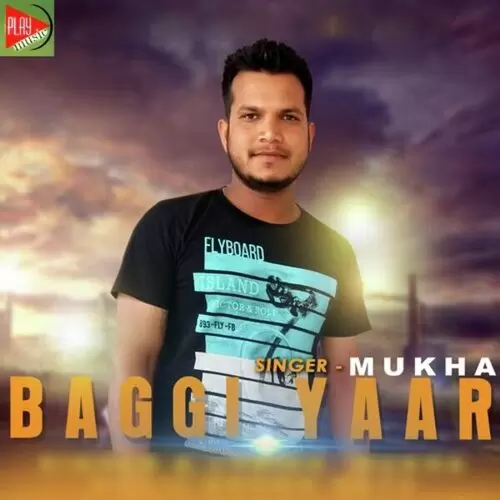 Baggi Yaar Mukha Mp3 Download Song - Mr-Punjab