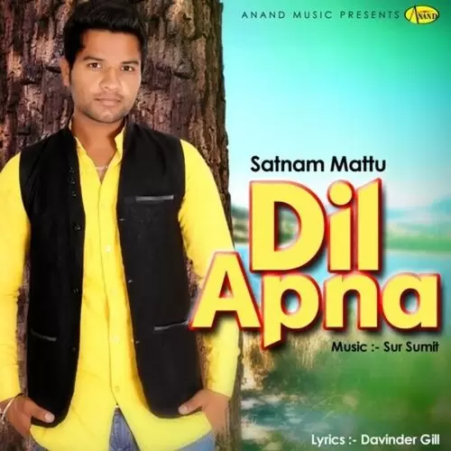 Dil Apna Satnam Mattu Mp3 Download Song - Mr-Punjab