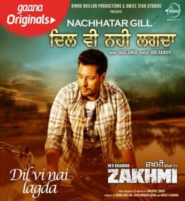 Dil Vi Nai Lagdi (Zakhmi) Nachhatar Gill Mp3 Download Song - Mr-Punjab
