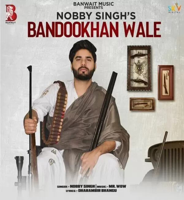 Bandookhan Wale Nobby Singh Mp3 Download Song - Mr-Punjab
