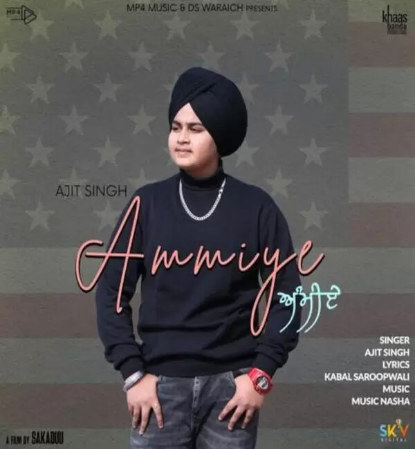 Ammiye Ajit Singh Mp3 Download Song - Mr-Punjab