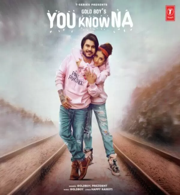 You Know Na Goldboy Mp3 Download Song - Mr-Punjab