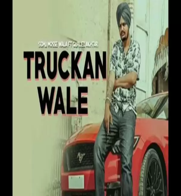 Truckan Wale Sidhu Moose Wala Mp3 Download Song - Mr-Punjab