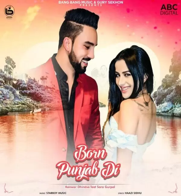 Born Punjab Di Kanwar Dhindsa Mp3 Download Song - Mr-Punjab