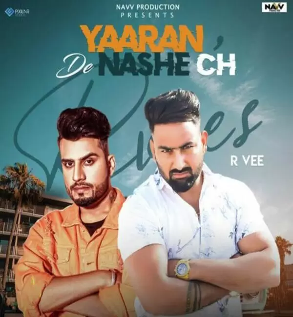 Yaaran De Nashe Ch R Vee Mp3 Download Song - Mr-Punjab