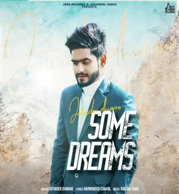 Some Dreams Jatinder Dhiman Mp3 Download Song - Mr-Punjab