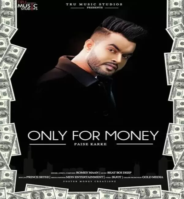 Only For Money (Paise Karke) Romey Maan Mp3 Download Song - Mr-Punjab