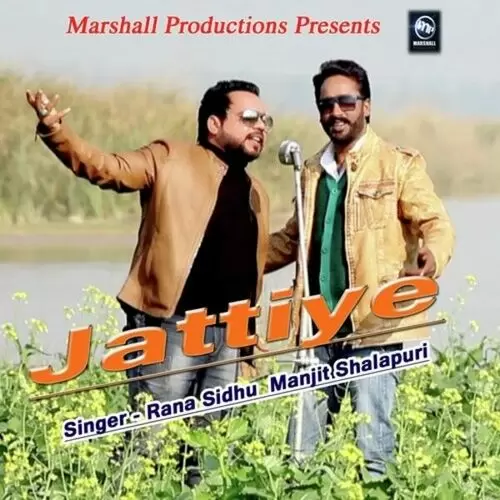Jattiye Rana Sidhu Mp3 Download Song - Mr-Punjab